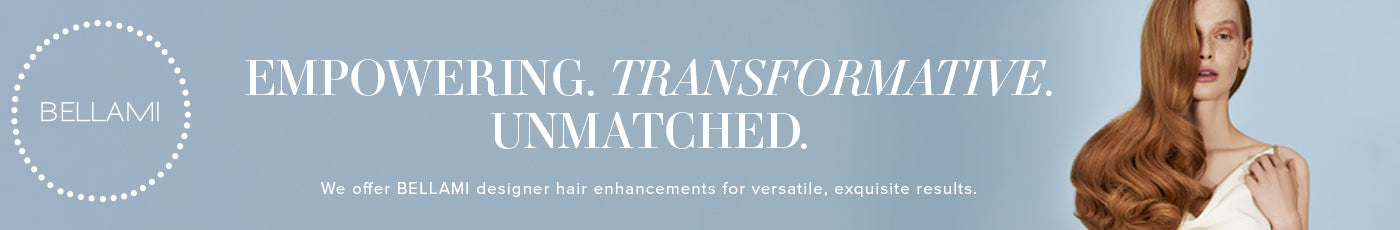BELLAMI — Empowering. Transformative. Unmatched. We offer BELLAMI designer hair enhancements for versatile, exquisite results.
